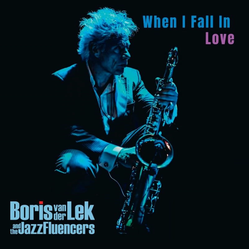 Albumcover When I Fall in Love – Boris van der Lek & the JazzFluencers